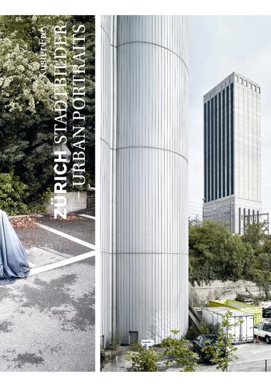 Z&uuml;rich. Stadtbilder &ndash; Urban Portraits